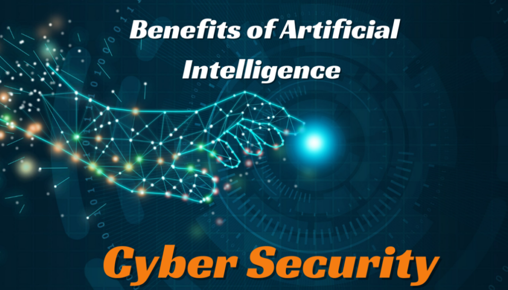 Benefits of AI in Cyber Security