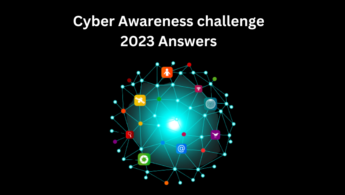 Check Cyber Awareness Challenge 2023 Answers Businesses