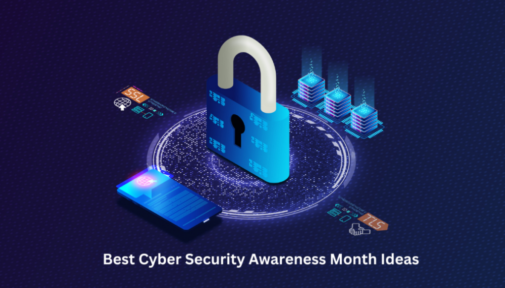 Best Cyber Security Awareness Month Ideas